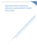 HESI RN EVOLVE MEDICAL-SURGICAL ASSIGNMENT LATEST EXAM 2022&sol;2023