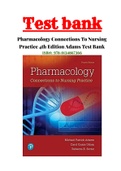 Test Bank Pharmacology Connections to Nursing Practice 4th Edition by Michael Adams, Carol Urban Chapter 1-75 With Rationals|Complete Guide A+| ISBN: 978-0134867366