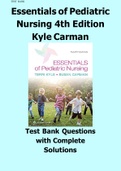Test Bank For Essentials of Pediatric Nursing 4th Edition By Theresa Kyle; Susan Carman 9781975139841 Chapter 1-29 Complete Guide .