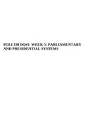 POLI 330 DQ#1: WEEK 5: POLITICAL SCIENCE QUIZ (PARLIAMENTARY AND PRESIDENTIAL SYSTEMS) VERIFIED AND GRADED A+.