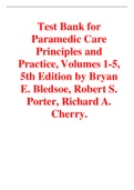 Test Bank for Paramedic Care Principles and Practice, Volumes 1-5, 5th Edition by Bryan E. Bledsoe, Robert S. Porter, Richard A. Cherry.  