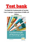 Fundamentals of Nursing Care Concepts, Connections & Skills 3rd Edition Burton Test Bank ISBN:978-0803669062|1 - 38 Chapter With Rationals|Complete Test Bank.