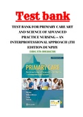 TEST BANK FOR PRIMARY CARE ART AND SCIENCE OF ADVANCED PRACTICE NURSING-AN INTERPROFESSIONAL APPROACH 5TH EDITION- DUNPHY |ISBN:978-0803667181