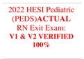 2022 HESI Pediatric &lpar;PEDS&rpar;ACTUAL RN Exit Exam&colon; V1 & V2 VERIFIED 100&percnt; 