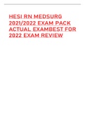 HESI RN MEDSURG 2021&sol;2022 EXAM PACK  ACTUAL EXAMBEST FOR 2022 EXAM REVIEW