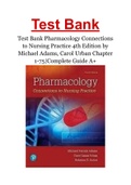 Test Bank Pharmacology Connections to Nursing Practice 4th Edition by Michael Adams, Carol Urban Chapter 1-75|Complete Guide A+