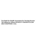 Test Bank for Health Assessment for Nursing Practice 7th Edition by Wilson (NEWEST VERSION EXAM 2022 CHAPTERS 1-24.)
