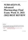 NURS-6521N-55, Advanced Pharmacology Final Exam. Week 11. 2021 /2022 BEST REVIEW 