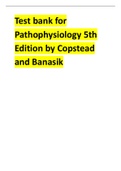 Test bank for Pathophysiology 5th Edition 2024 revised updated test bank  by Copstead and Banasik.