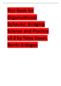 Test Bank for Organizational Behavior; Bridging Science and Practice v3.0 by Talya Bauer, Berrin Erdogan 2024 latest revised update 