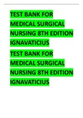 TEST BANK FOR MEDICAL SURGICAL NURSING 8TH EDITION 2024 LATEST REVISED UPDATE BY  IGNAVATICIUS.