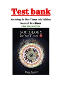 Sociology in Our Times 11th Edition Kendall Test Bank ISBN:978-1305677128|Complete Guide A+