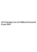 ATI Nursing Care of Children Proctored Exam 2020 (CHECK THE LAST PAGE FOR MULTIPLE VERSIONS OF THE EXAM AND OTHER ATI EXAMS).