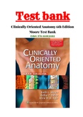 Clinically Oriented Anatomy 6th Edition Keith L. Moore Arthur F. Dalley Anne M. R. Argur Test Bank ISBN:978-1608311811|Complete Guide A+