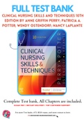 Test bank For Clinical Nursing Skills and Techniques 10th Edition by Anne Griffin Perry; Patricia A. Potter; Wendy Ostendorf; Nancy Laplante 9780323708630, 0323708633 chapter 1-43 Complete Guide A+