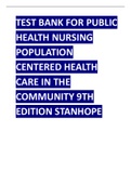 TEST BANK FOR PUBLIC HEALTH NURSING POPULATION CENTERED HEALTH CARE IN THE COMMUNITY 9TH EDITION STANHOPEerged (1).pdf
