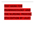 TEST BANK FOR PHARMACOLOGY AND THE NURSING PROCESS 9TH EDITION LATEST UPDATE BY LILLEY.pdf