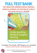 Test Bank For Understanding Medical-Surgical Nursing 6th Edition by Linda S. Williams; Paula D. Hopper 9780803668980 Chapter 1-57 Complete Guide .