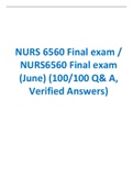 NURS 6560 Final exam / NURS6560 Final exam (June) (100/100 Q& A, Verified) 