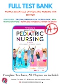 Test Bank for Wong's Essentials of Pediatric Nursing 11th Edition By Marilyn Hockenberry Chapter 1-31 Complete Guide A+