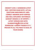  CROSSFIT LEVEL 1 HANDBOOK LATEST 2023  CERTIFIED EXAM WITH  ACTUAL  QUESTIONS ANDCOMPLETE 100&percnt; CORRECT ANSWERS WITH VERIFIED AND WELL EXPLAINED  RATIONALES   ALREADY GRADED A&plus; BY EXPERTS  &vert; LATEST VERSION 2024 WITH GUARANTEED SUCCESS AFTER DOWNLOAD  ALRE