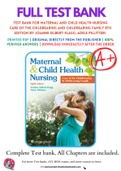 Test Bank For Maternal and Child Health Nursing Care of the Childbearing and Childrearing Family 8th Edition by JoAnne Silbert-Flagg; Adele Pillitteri 9781496348135 Chapter 1-56 Complete Guide.