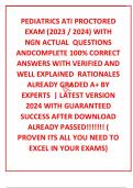 PEDIATRICS ATI PROCTORED EXAM &lpar;2023 &sol; 2024&rpar; WITH NGN ACTUAL  QUESTIONS ANDCOMPLETE 100&percnt; CORRECT ANSWERS WITH VERIFIED AND WELL EXPLAINED  RATIONALES   ALREADY GRADED A&plus; BY EXPERTS  &vert; LATEST VERSION 2024 WITH GUARANTEED SUCCESS AFTER DOWNLOAD  ALREADY PASS