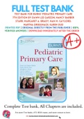Test Bank For Burns' Pediatric Primary Care 7th Edition by Dawn Lee Garzon; Nancy Barber Starr; Margaret A. Brady; Nan M. Gaylord; Martha Driessnack; Karen Dud 9780323581967 Chapter 1-46 Complete Guide.