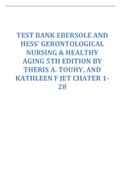 TEST BANK EBERSOLE AND  HESS' GERONTOLOGICAL NURSING & HEALTHY  AGING 5TH EDITION BY THERIS A&period; TOUHY&comma; AND  KATHLEEN F JET CHATER 1- 28