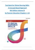 TEST BANK For Clinical Nursing Skills&colon; A Concept-Based Approach&comma; 4th Edition Volume III by Pearson Education&comma; All Chapters 1 to 16&comma; Complete A&plus; Graded&comma; ISBN&colon; 9780136909491