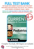 Test Bank For CURRENT Diagnosis and Treatment Pediatrics 24th Edition by William W. Hay; Myron J. Levin; Robin R. Deterding; Mark J. Abzug 9781259862908 Chapter 1-46 Complete Guide 