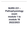 NURS 231 -Pathophysiology exam -module 1 to module 10-2022-2023.