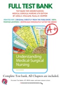 Test Bank For Understanding Medical-Surgical Nursing 6th Edition by Linda S. Williams; Paula D. Hopper 9780803668980 Chapter 1-57 Complete Guide .