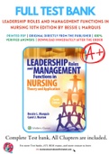 Test Bank for Leadership Roles and Management Functions in Nursing Theory and Application 10th Edition By Bessie L. Marquis; Carol Huston Chapter 1-25 Complete Guide A+