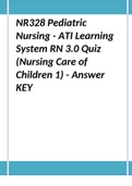 Pediatric Nursing - ATI Learning System RN Quiz (Nursing Care of Children 1) Plus  Answer KEY