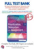 Test Bank For Prioritization, Delegation, and Assignment 4th Edition by Candice Kumagai, Linda LaCharity, Barbara Bartz 9780323498289 Chapter 1-22 Complete Guide.