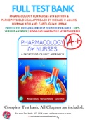 Pharmacology for Nurses 6th Edition A Pathophysiological Approach by Michael P. Adams; Norman Holland; Carol Quam Urban 9780135218334 Chapter 1-50 Complete Guide . 