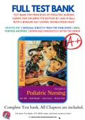 Test Bank For Principles of Pediatric Nursing Caring for Children 7th Edition by Jane W Ball, Ruth C Bindler, Kay Cowen, Michele Rose Shaw 9780134257013 Chapter 1-31 Complete Guide.