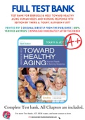 Test Bank For Ebersole & Hess' Toward Healthy Aging Human Needs and Nursing Response 10th Edition by Theris A. Touhy, Kathleen F Jett 9780323554220 Chapter 1-36 Complete Guide.