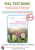 Test Bank For Essentials of Pediatric Nursing 4th Edition by Theresa Kyle, Susan Carman 9781975139841 Chapter 1-29 Complete Guide.