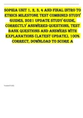 Sophia Unit 1, 2, 3, 4 and Final Intro to Ethics Milestone Test Combined Study Guides, 2021 Update Study Guide, Correctly Answered Questions, Test bank Questions and Answers with Explanations , 100% Correct, Download to Score A