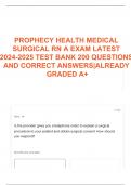PROPHECY HEALTH MEDICAL SURGICAL RN A EXAM LATEST 2024-2025 TEST BANK 200 QUESTIONS AND CORRECT ANSWERS&vert;ALREADY GRADED A&plus;
