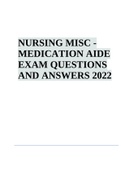 NURSING MISC - MEDICATION AIDE EXAM QUESTIONS AND ANSWERS 2022