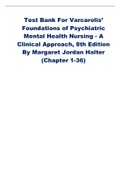 Test Bank For Varcarolis’ Foundations of Psychiatric Mental Health Nursing - A Clinical Approach, 8th Edition By Margaret Jordan Halter (Chapter 1-36)