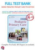 Test Banks For Burns' Pediatric Primary Care 7th Edition by Dawn Lee Garzon; Nancy Barber Starr; Margaret A. Brady; Nan M. Gaylord; Martha Driessnack; Karen Dud, 9780323581967, Chapter 1-46 Complete Guide