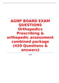 AGNP BOARD EXAM QUESTIONS Orthopedics Prescribing & orthopedic assessment combined package (420 Questions & answers) | 2022  EXAM  PACKAGE UPDATE 