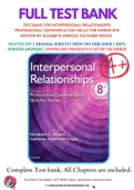 Test Bank For Interpersonal Relationships Professional Communication Skills for Nurses 8th Edition by Elizabeth Arnold, Kathleen Boggs 9780323544801 Chapter 1-26 Complete Guide.
