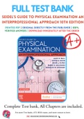 Test Bank for Seidel's Guide to Physical Examination An Interprofessional Approach 10th Edition by Jane W. Ball, Joyce Dains, John Flynn, Barry Solomon, Rosalyn Stewart Chapter 1-26 Complete Guide A+