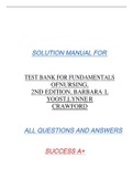 TEST BANK FOR FUNDAMENTALS OFNURSING, 2ND EDITION, BARBARA L YOOST,LYNNE R CRAWFORD SOLUTION MANUAL FOR ALL QUESTIONS AND ANSWERS SUCCESS A+