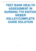 TEST BANK HEALTH ASSESSMENT IN NURSING 7TH EDITION WEBER KELLEY|COMPLETE GUIDE SOLUTIONS